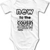 New to the Cousin Crew Unisex 1